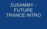 3.344 izlenme djsammy - future trance (İntro)