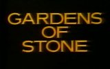 Gardens Of Stone 3. Fragmanı