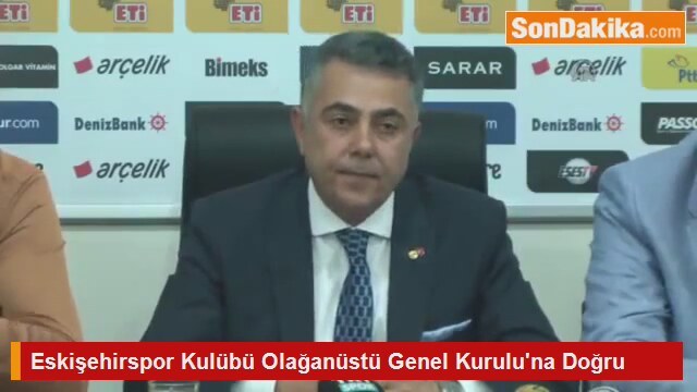 Eskişehirspor Kulübü Olağanüstü Genel Kurulu'na Doğru